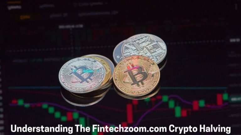 Understanding The Fintechzoom.com Crypto Halving